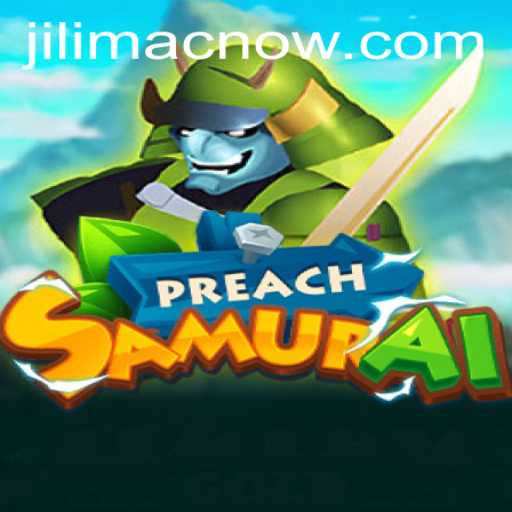 PreachSamurai and the JILIMAC Challenge: Dive into a Unique Gaming Experience